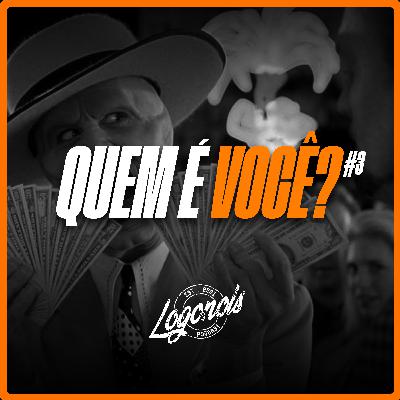 QUEM É VOCÊ? - LOGONOIS QUEM É VOCÊ? - LOGONOIS