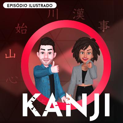 #005 - Episódio ilustrado - 漢字が難しいですか - Kanji é difícil?