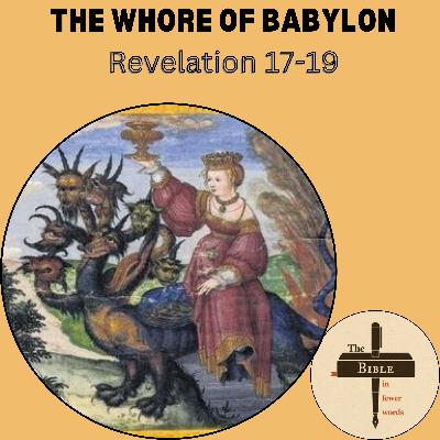 #308: Revelation 17-19 | With a sword in his mouth #308: Revelation 17-19 | With a sword in his mouth
