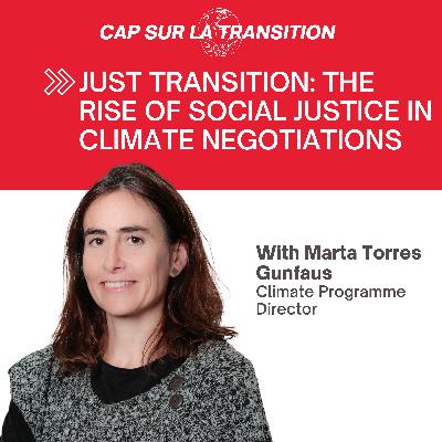 Just transition: the rise of social justice in climate negotiations Just transition: the rise of social justice in climate negotiations