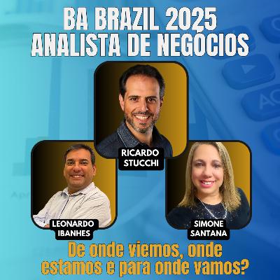 #JornadaÁgil EP1705 BA BRAZIL 2025: Analista de Negócios: de onde viemos, onde estamos e para onde vamos? SEX 10.10.25 07h31 #JornadaÁgil EP1705 BA BRAZIL 2025: Analista de Negócios: de onde viemos, onde estamos e para onde vamos? SEX 10.10.25 07h31