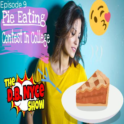 Episode 9: Pie Eating Contest Episode 9: Pie Eating Contest