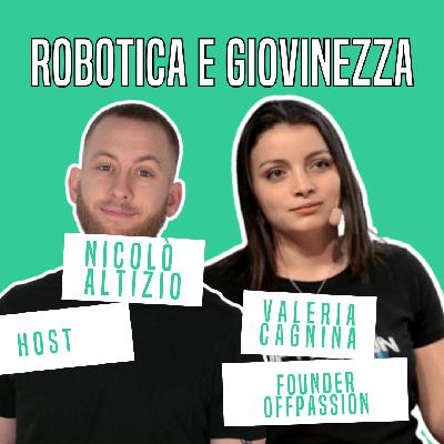 ZeroSei. L'intelligenza artificiale, il talento e la giovinezza. Con Valeria Cagnina.