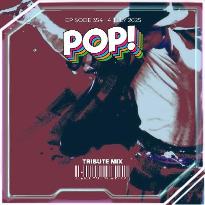 354. Pop! - Michael Jackson Tribute Mix