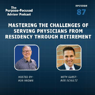 Rob Schultz: Mastering the Challenges of Serving Physicians from Residency through Retirement