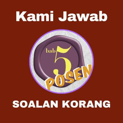 KAMI JAWAB SOALAN KORANG KAMI JAWAB SOALAN KORANG