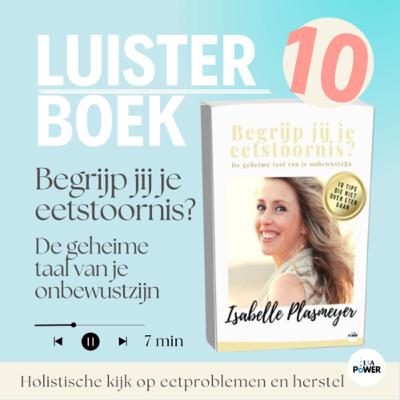 Aflevering 10 luisterboek “Begrijp jij jouw eetstoornis?”
