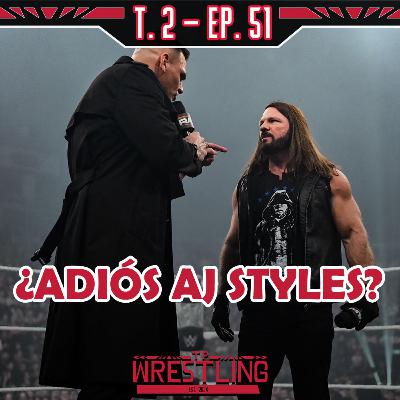 TP WRESTLING T2E51: ¿AJ STYLES SE RETIRA EN ROYAL RUMBLE? TP WRESTLING T2E51: ¿AJ STYLES SE RETIRA EN ROYAL RUMBLE?