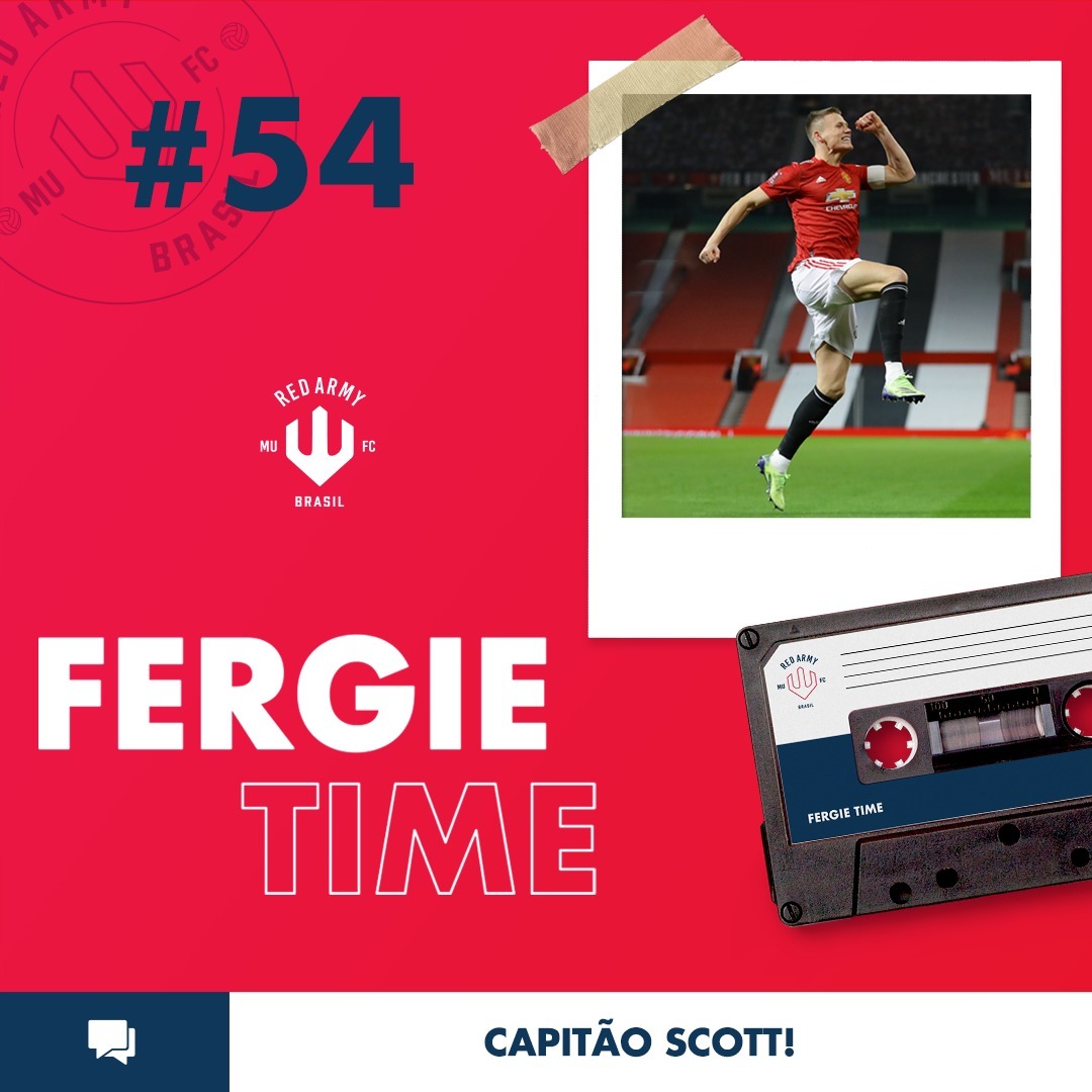 Fergie Time #54 - Capitão Scott!