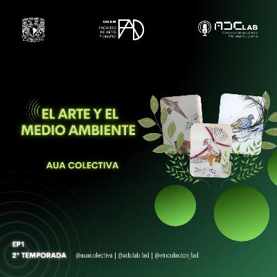 T2 EP 3 El arte y el medio ambiente