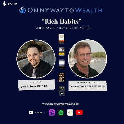 149: Rich Habits with Thomas C. Corley, CPA, CFP®, M.S. Tax 149: Rich Habits with Thomas C. Corley, CPA, CFP®, M.S. Tax