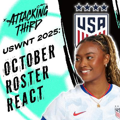 Rodman injured, Shaw returns - USWNT roster reaction | UWCL recap & NWSL Week 25 preview (Soccer 10/16)