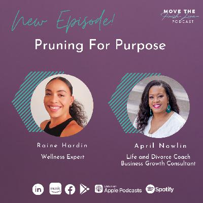 Pruning For Purpose with Raine Hardin