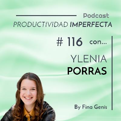 116. Así se organiza Ylenia Porras