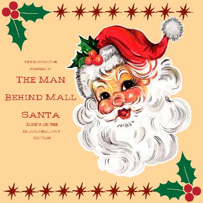 The Man Behind Mall Santa - Elke's on the Island