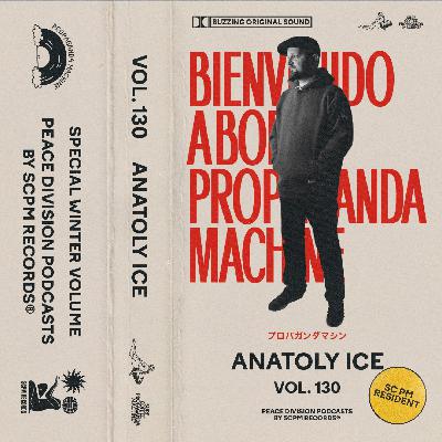 Peace Division Vol.130 by SCPM records® x Anatoly Ice