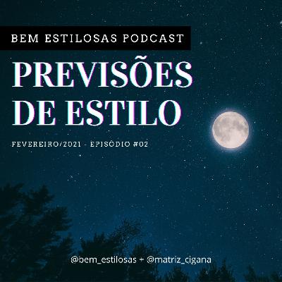 Previsões de Estilo - 02 -Fevereiro