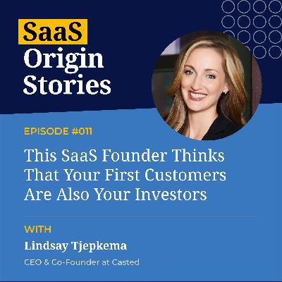 This SaaS Founder Thinks That Your First Customers Are Also Your Investors