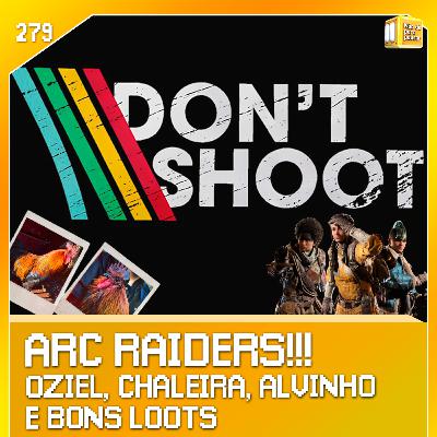 ARC RAIDERS! Sucatinha e os loots! | NDPP #279 ARC RAIDERS! Sucatinha e os loots! | NDPP #279