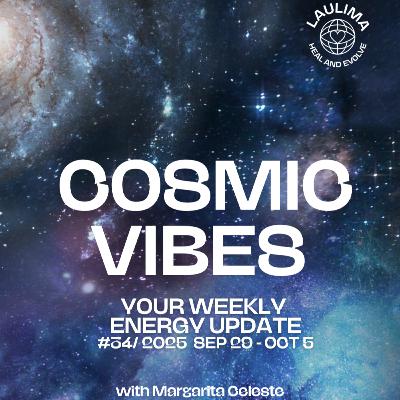 COSMIC VIBES #34 - Your Energy Update September 29 - October 5