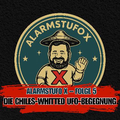 Alarmstufo X # Folge 5 Die Chiles‑Whitted UFO‑Begegnung Alarmstufo X # Folge 5 Die Chiles‑Whitted UFO‑Begegnung