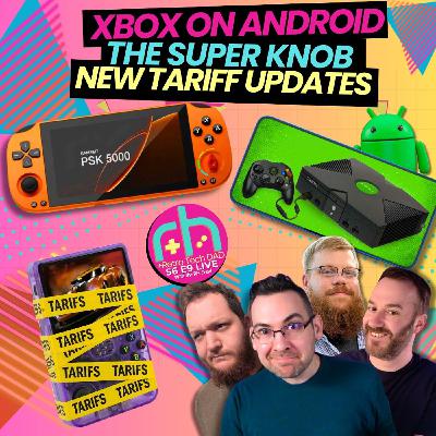 Joey's Retro Handhelds, XBOX on Android & NEW Tariff Updates