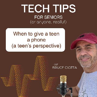 #44 When to give a teen a phone (a teen's perspective)