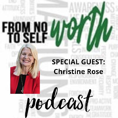 011: Why CEO's and Leader's Self-Worth Leads to Effective, Innovative Businesses with Christine Rose 011: Why CEO's and Leader's Self-Worth Leads to Effective, Innovative Businesses with Christine Rose