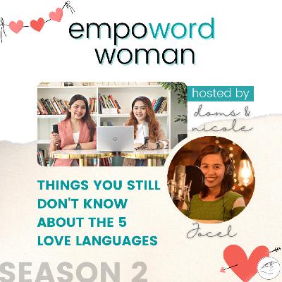 EP 4: Things You Still Don't Know About the 5 Love Languages ft. Jocel EP 4: Things You Still Don't Know About the 5 Love Languages ft. Jocel