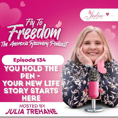 Episode 134: You Hold The Pen - Your New Story Starts Here
