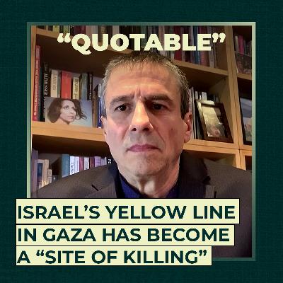 Israel’s yellow line in Gaza has become a “site of killing”