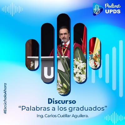 Discurso Rector Nacional UPDS Ing. Carlos Cuellar Aguilera en el Acto de Colación de Grado UPDS Mayo 2023