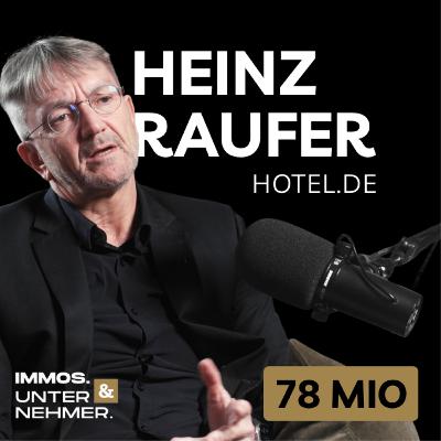 #5 - Heinz Raufer: Über seinen 78 Mio. Exit von hotel.de
