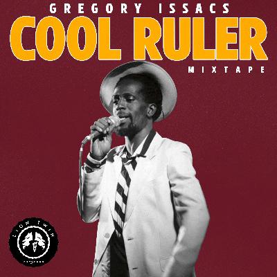 Gregory Isaacs - Cool Ruler Mixtape