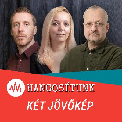Ez történhet, ha marad a Fidesz – és ez, ha a Tisza nyer – Hangosítunk