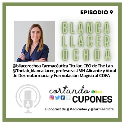 T2 E09 Blanca LLacer, referente nacional en dermofarmacia, creadora y Ceo de The Lab. ¿Que hay detrás de un protocolo de actuación farmacéutica? T2 E09 Blanca LLacer, referente nacional en dermofarmacia, creadora y Ceo de The Lab. ¿Que hay detrás de un protocolo de actuación farmacéutica?