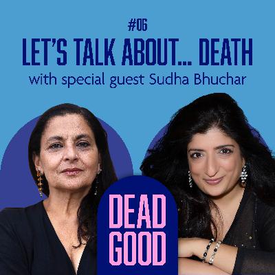 Sudha Bhuchar: Navigating death through the prism of faith and culture. Sudha Bhuchar: Navigating death through the prism of faith and culture.