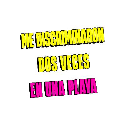 Me discriminaron en una playa