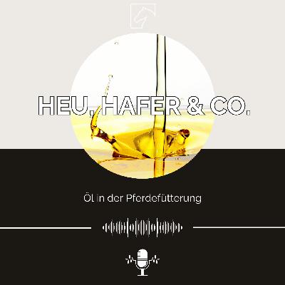 Episode 43 - Öl in der Pferdefütterung