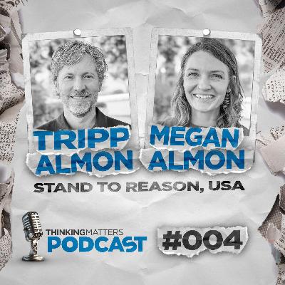 #004 Tripp & Megan Almon - Stand To Reason USA #004 Tripp & Megan Almon - Stand To Reason USA