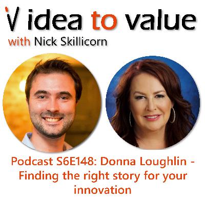 Podcast S6E148: Donna Loughlin - Finding the right story for your innovation