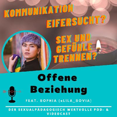 Folge #26: Offene Beziehung (mit Sophia)