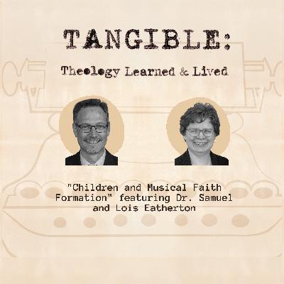 Children and Musical Faith Formation – Dr. Samuel and Lois Eatherton