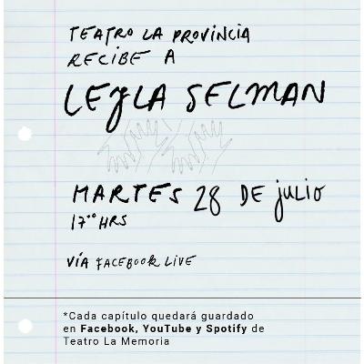 Teatro La Memoria - Memoria Bruta - Ep. 4. Leyla Selman Teatro La Memoria - Memoria Bruta - Ep. 4. Leyla Selman