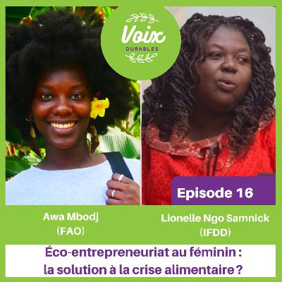 #17 Éco-entrepreneuriat au féminin :  la solution à la crise alimentaire ?