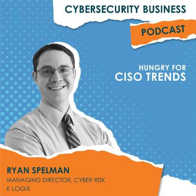 Hungry for CISO Trends
