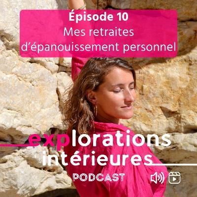 10. Mes retraites d'épanouissement personnel