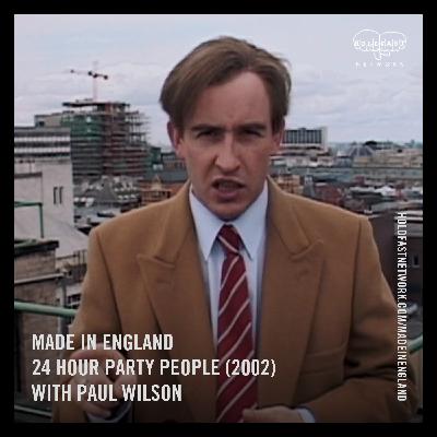 24 Hour Party People (2002) with Paul Wilson 24 Hour Party People (2002) with Paul Wilson