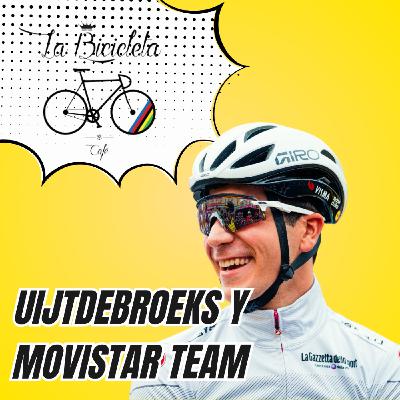 LA BICICLETA PODCAST | UIJTDEBROEKS y MOVISTAR TEAM, ¿matrimonio perfecto?