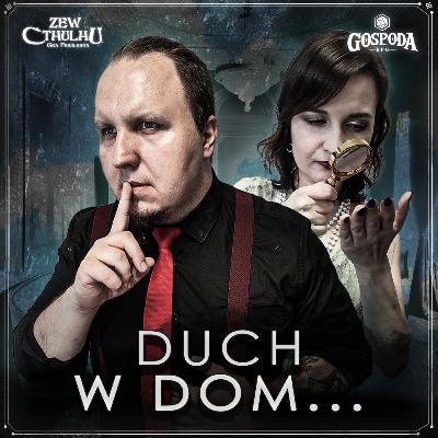 Duch w dom | Zew Cthulhu